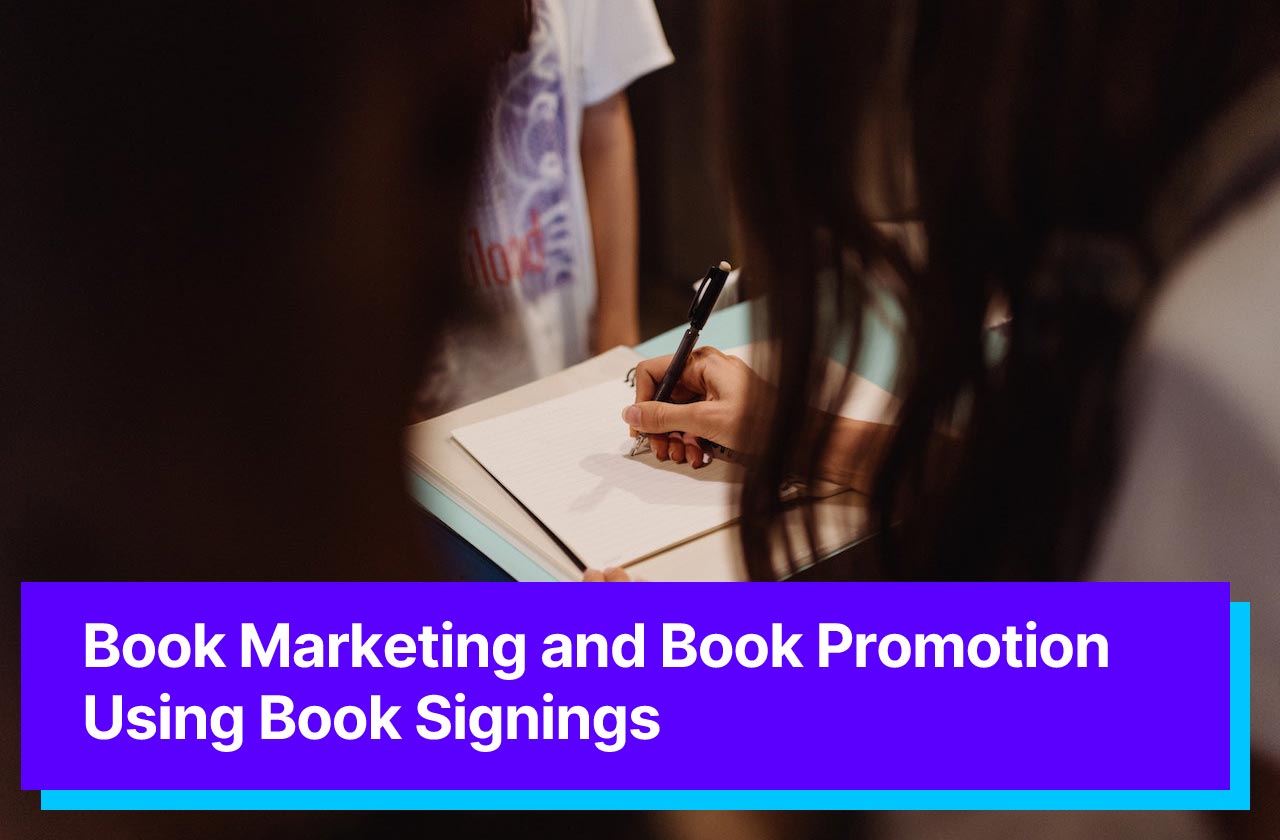 Book Marketing and Book Promotion Using Book Signings