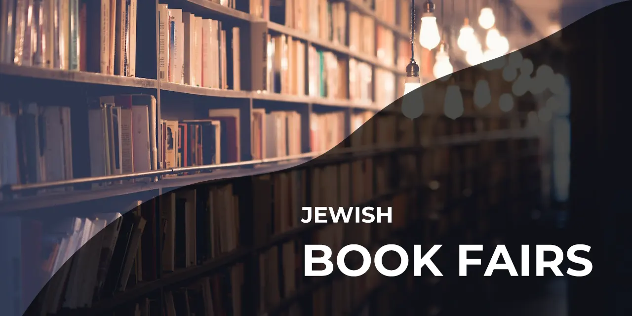 List of Jewish Book Fairs and Festivals for Jewish Authors or Topics of Jewish Interest