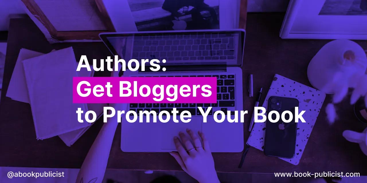 Get Bloggers to Promote Your Book
