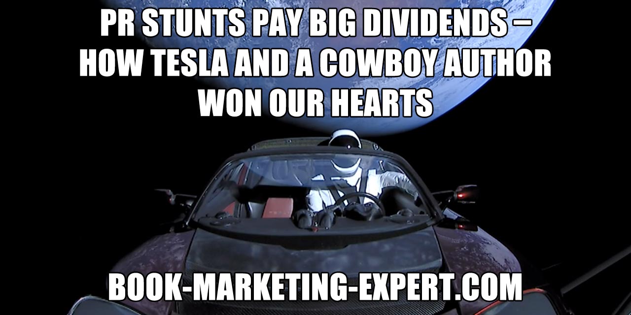 PR Stunts Pay Big Dividends – How TESLA and a Cowboy Author Won Our Hearts