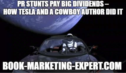 PR Stunts Pay Big Dividends - How TESLA and a Cowboy Author Won Our Hearts