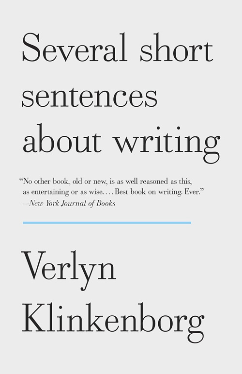 Several Short Sentences About Writing by Verlyn Klinkenborg