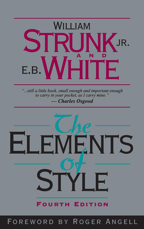 The Elements of Style by William Strunk Jr. and E.B. White.