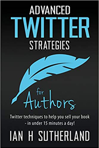 Advanced Twitter Strategies for Authors