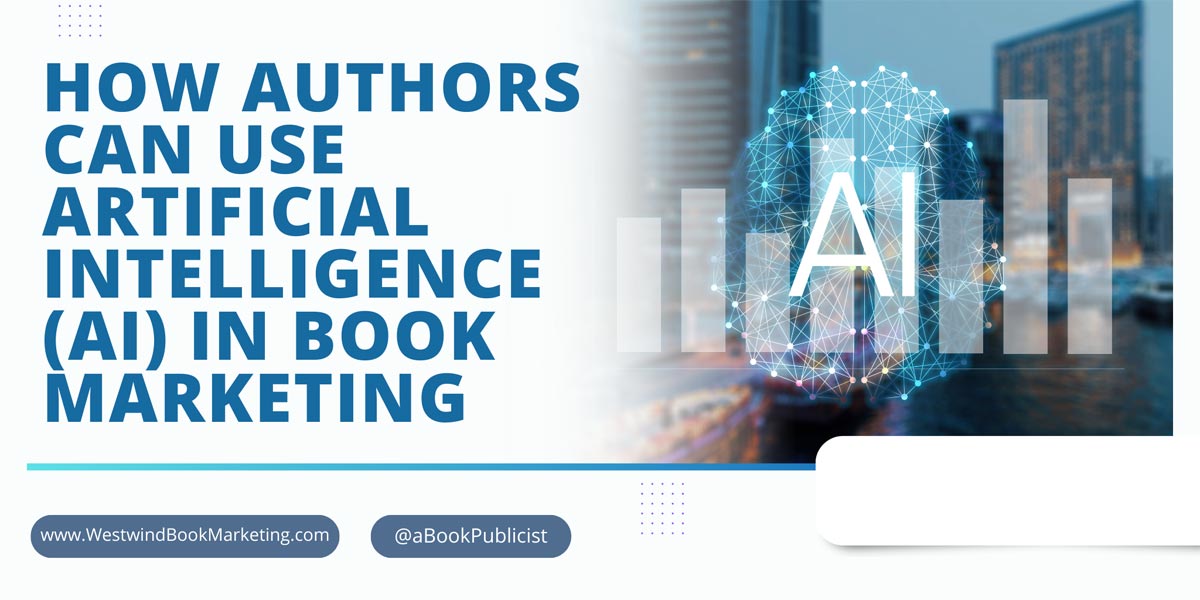How Authors can use Artificial Intelligence (AI) in Book Marketing