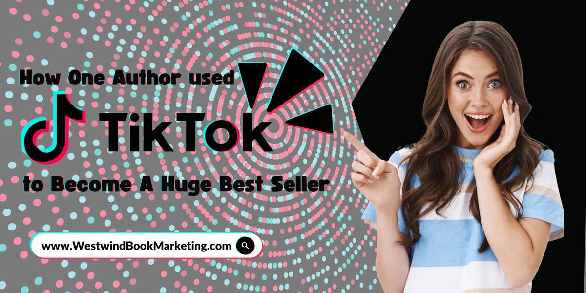 TikTok Transformed a Self-Published Author into a BESTSELLER